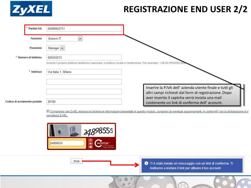 richiesti dal form di registrazione.