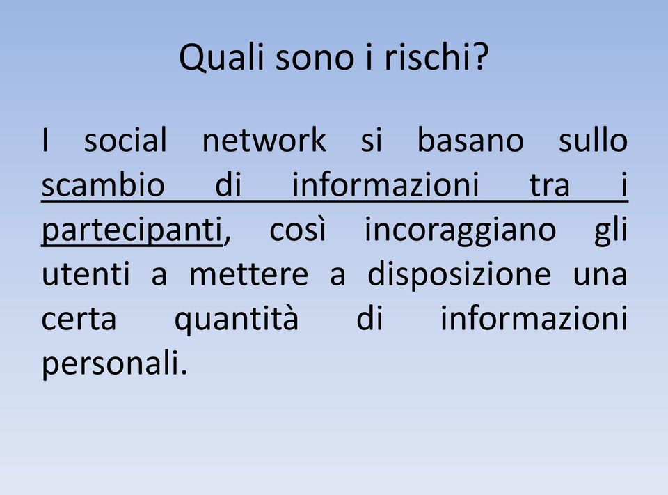 informazioni tra i partecipanti, così