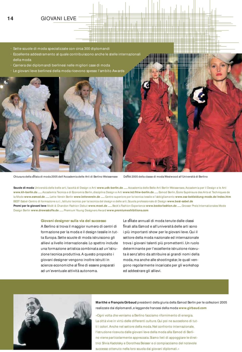 2005 della classe di moda Westwood all Università di Berlino Scuole di moda Università delle belle arti, facoltà di Design e Arti www.udk-berlin.de... Accademia delle Belle Arti Berlin Weissensee, Accademia per il Design e le Arti www.