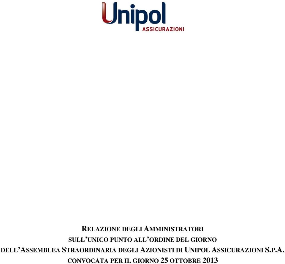 STRAORDINARIA DEGLI AZIONISTI DI UNIPOL