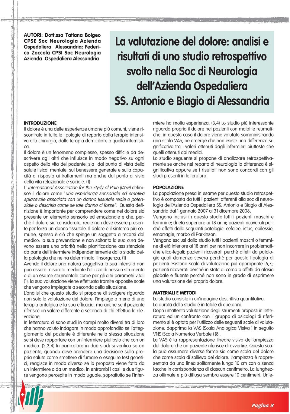 studio retrospettivo svolto nella Soc di Neurologia dell Azienda Ospedaliera SS.