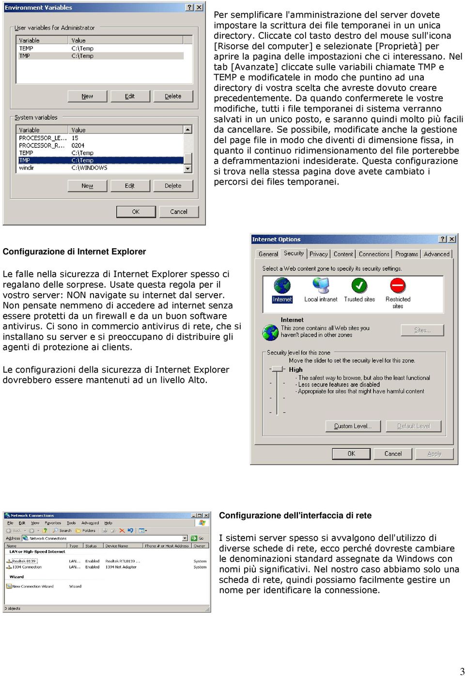 Nel tab [Avanzate] cliccate sulle variabili chiamate TMP e TEMP e modificatele in modo che puntino ad una directory di vostra scelta che avreste dovuto creare precedentemente.