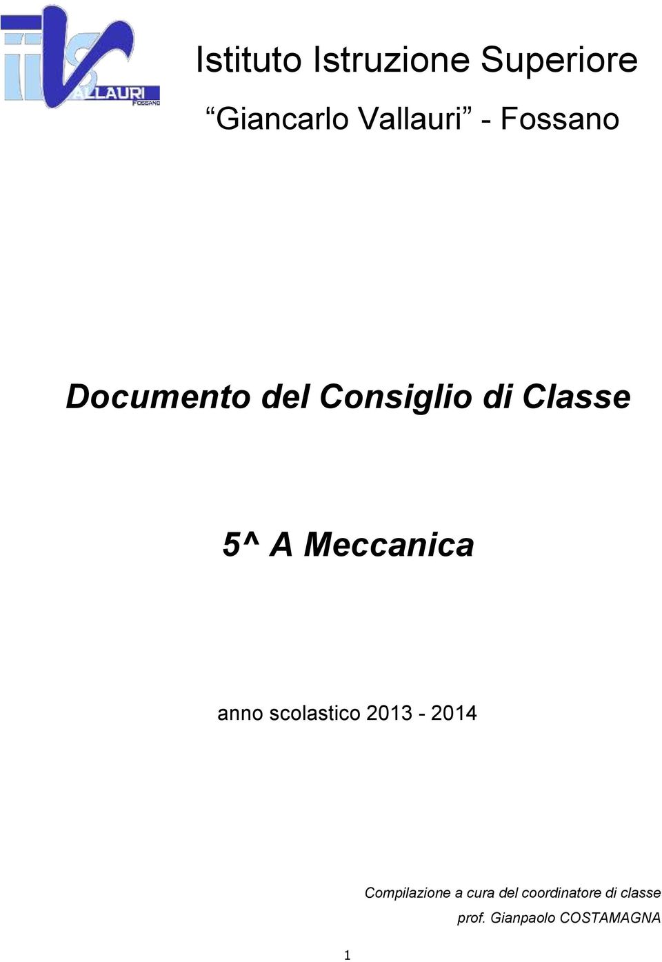 Meccanica anno scolastico 2013-2014 1 Compilazione a