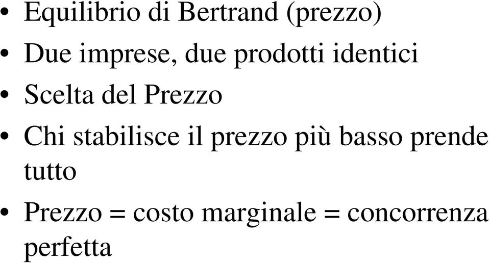 stabilisce il prezzo più basso prende tutto