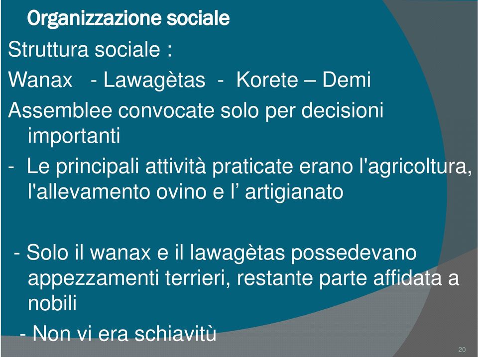 l'agricoltura, l'allevamento ovino e l artigianato - Solo il wanax e il