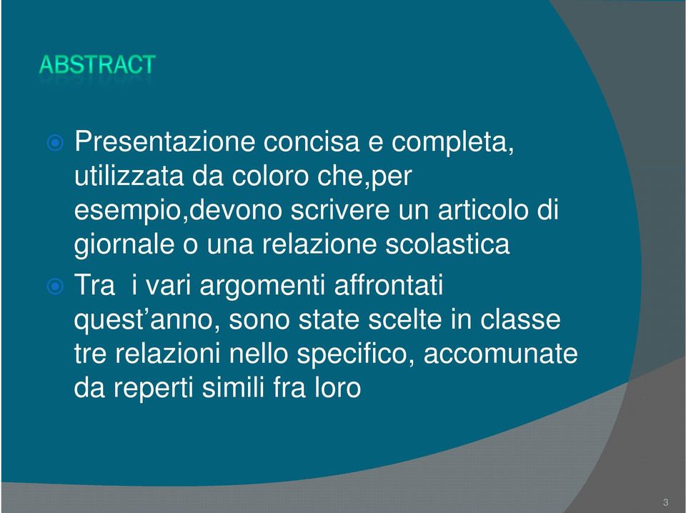 scolastica Tra i vari argomenti affrontati quest anno, sono state