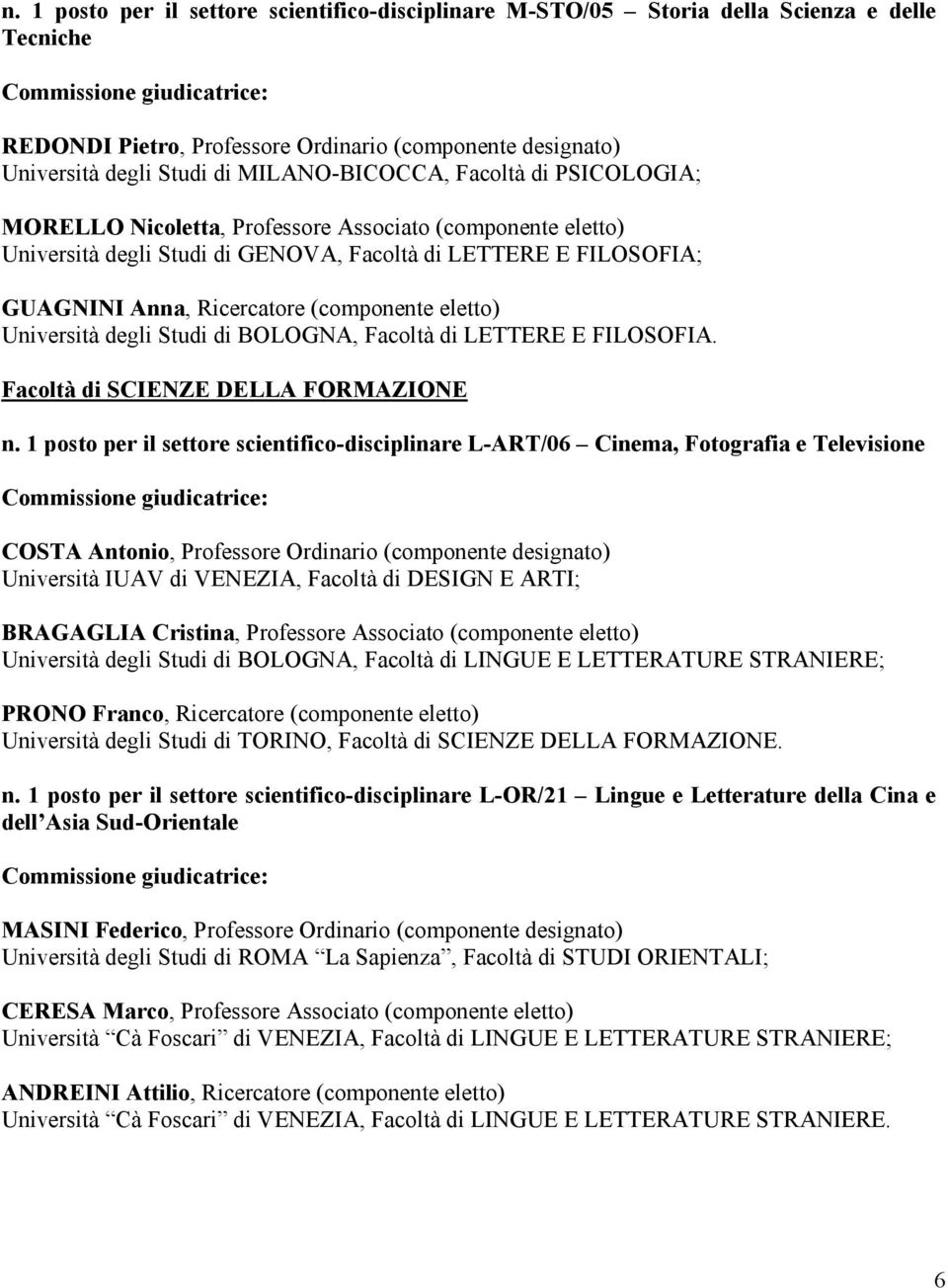 Università degli Studi di BOLOGNA, Facoltà di LETTERE E FILOSOFIA. Facoltà di SCIENZE DELLA FORMAZIONE n.