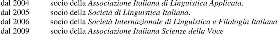 socio della Società di Linguistica Italiana.