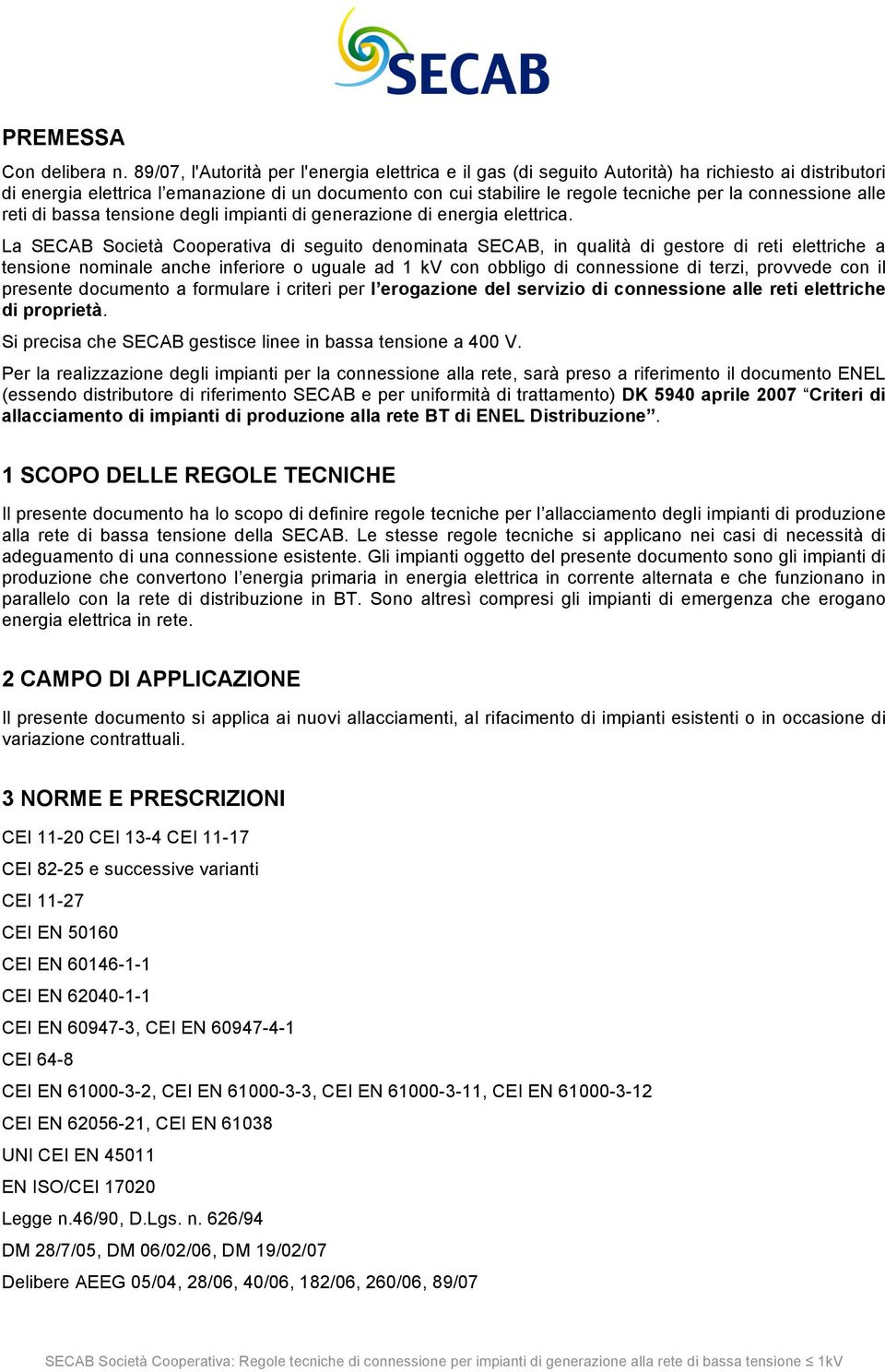 connessione alle reti di bassa tensione degli impianti di generazione di energia elettrica.