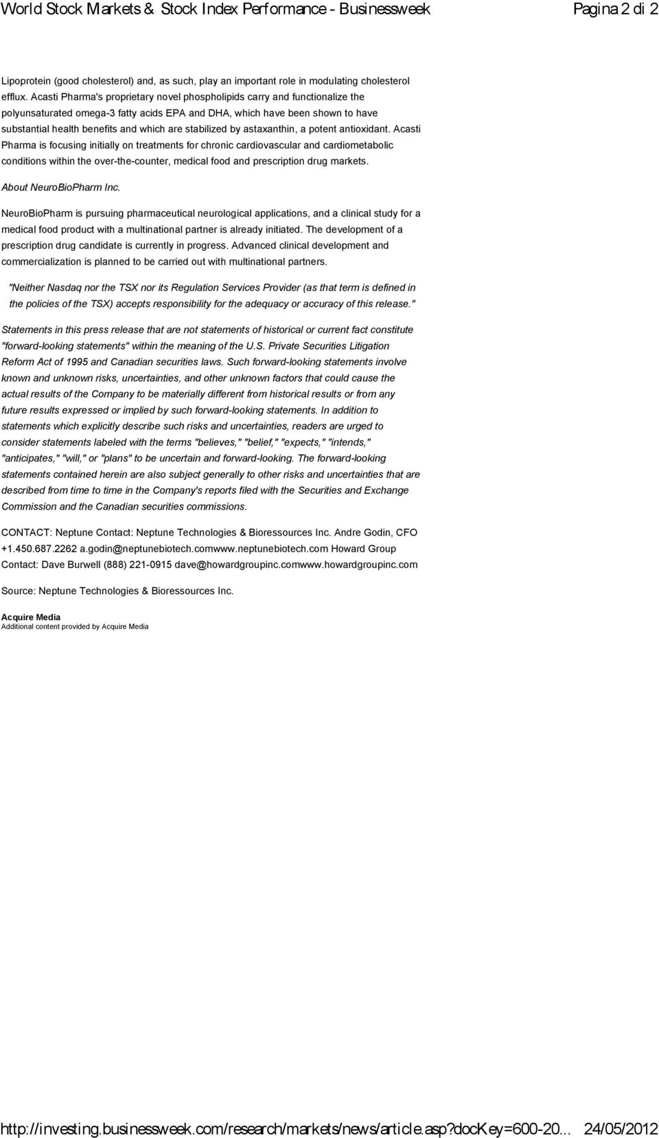 Acasti Pharma's proprietary novel phospholipids carry and functionalize the polyunsaturated omega-3 fatty acids EPA and DHA, which have been shown to have substantial health benefits and which are