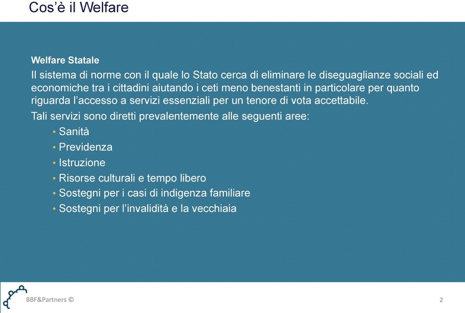 essenziali per un tenore di vota accettabile.