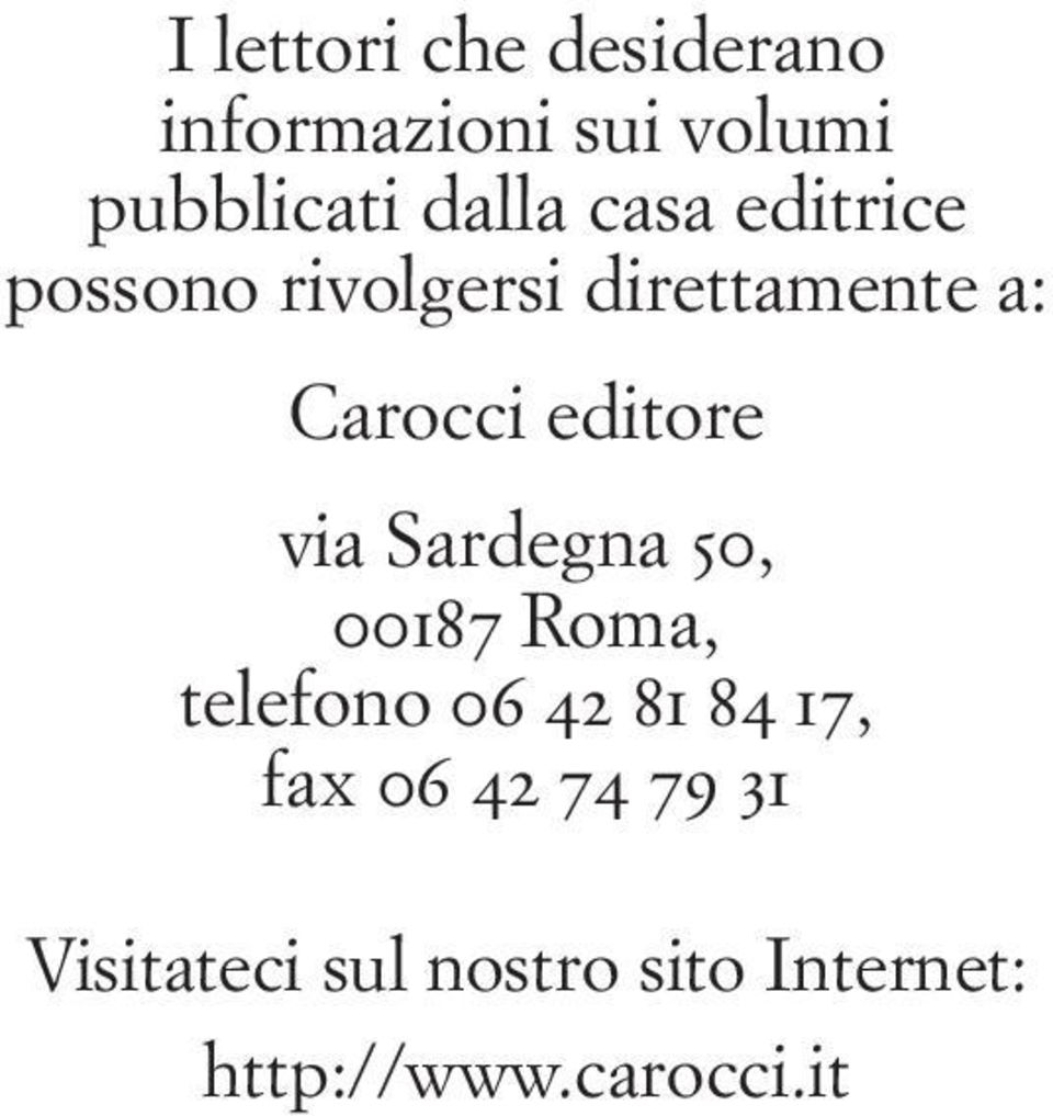 via Sardegna 50, 00187 Roma, telefono 06 42 81 84 17, fax 06 42