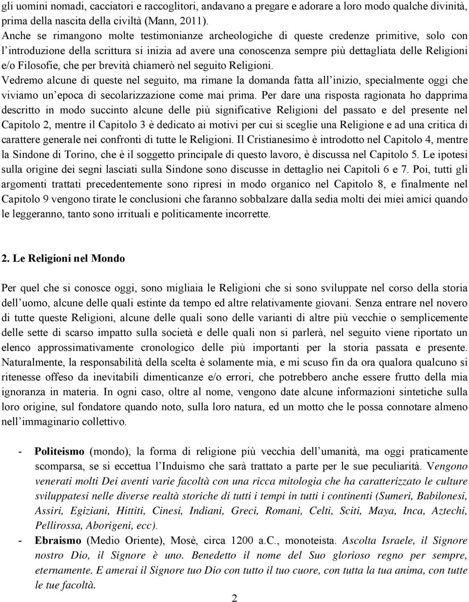 Filosofie, che per brevità chiamerò nel seguito Religioni.