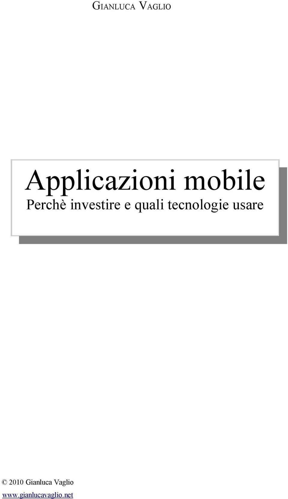 quali tecnologie usare 2010