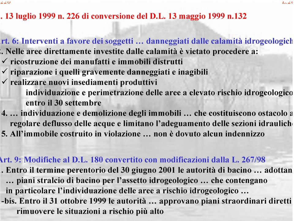 insediamenti produttivi individuazione e perimetrazione delle aree a elevato rischio idrogeologico entro il 30 settembre 4.