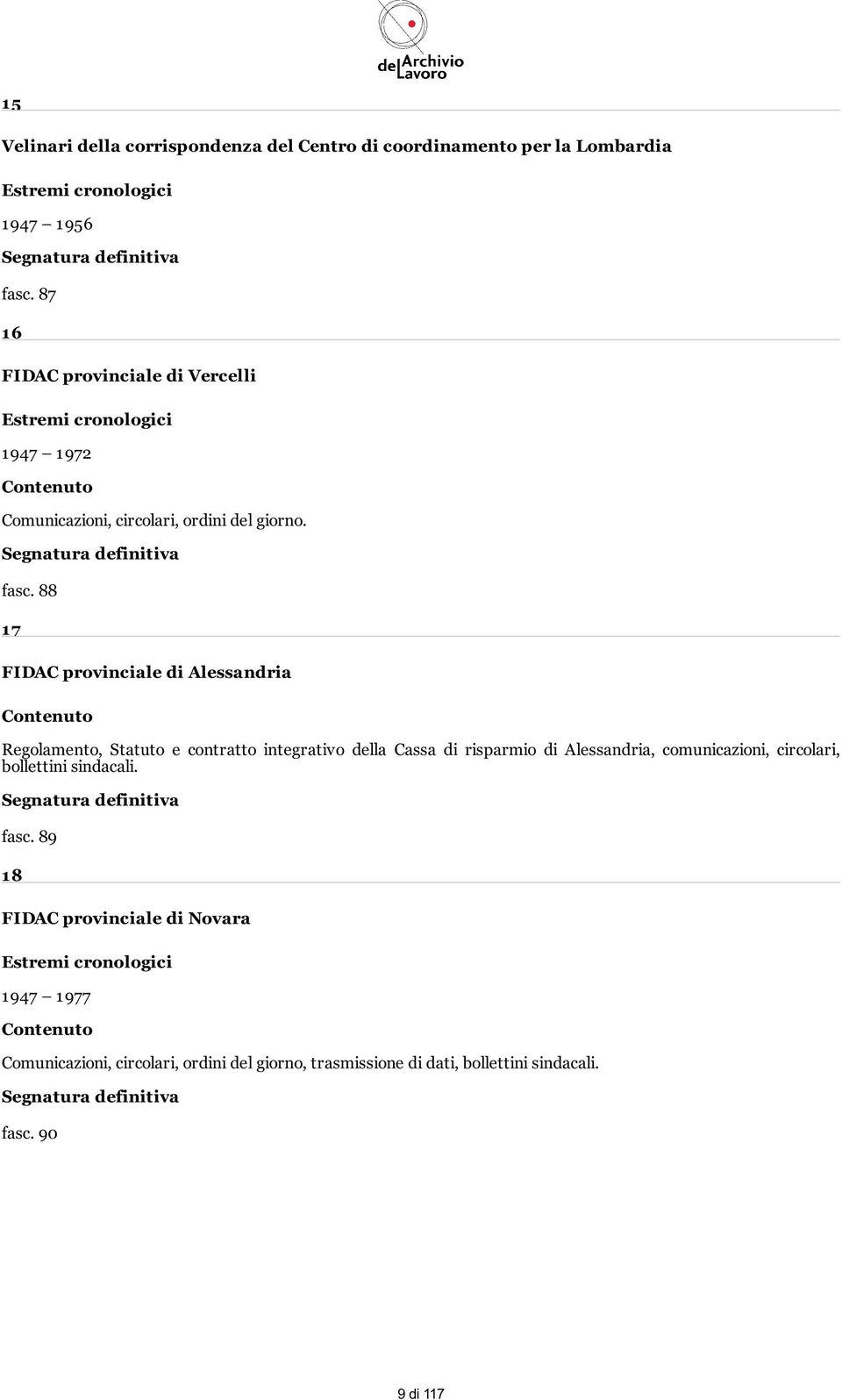 88 17 FIDAC provinciale di Alessandria Regolamento, Statuto e contratto integrativo della Cassa di risparmio di Alessandria,