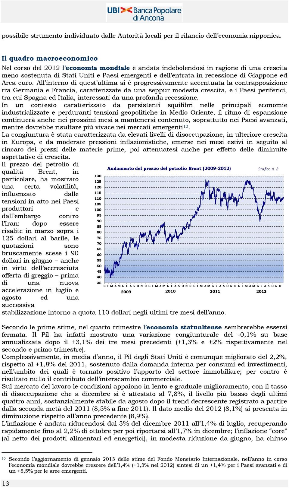 Giappone ed Area euro.