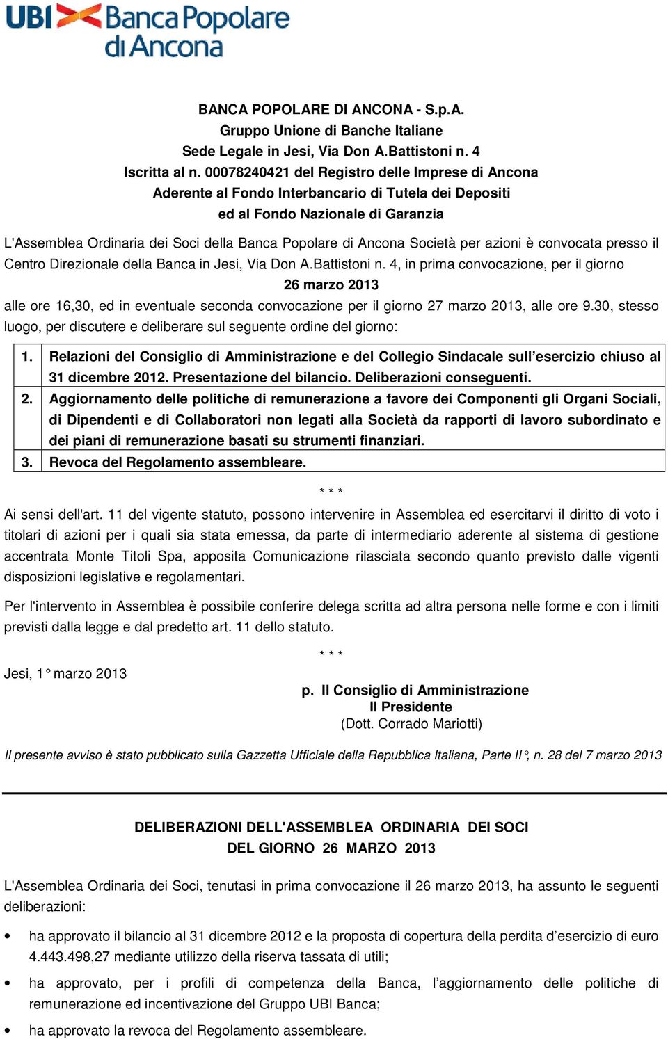 Società per azioni è convocata presso il Centro Direzionale della Banca in Jesi, Via Don A.Battistoni n.