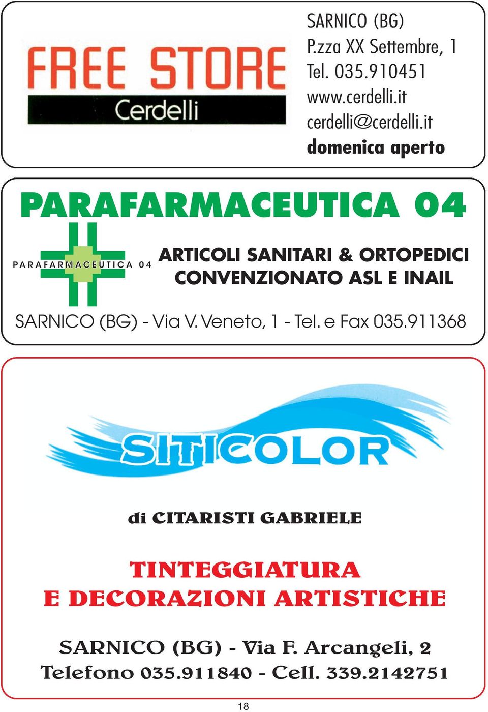 INAIL SARNICO (BG) - Via V. Veneto, 1 - Tel. e Fax 035.