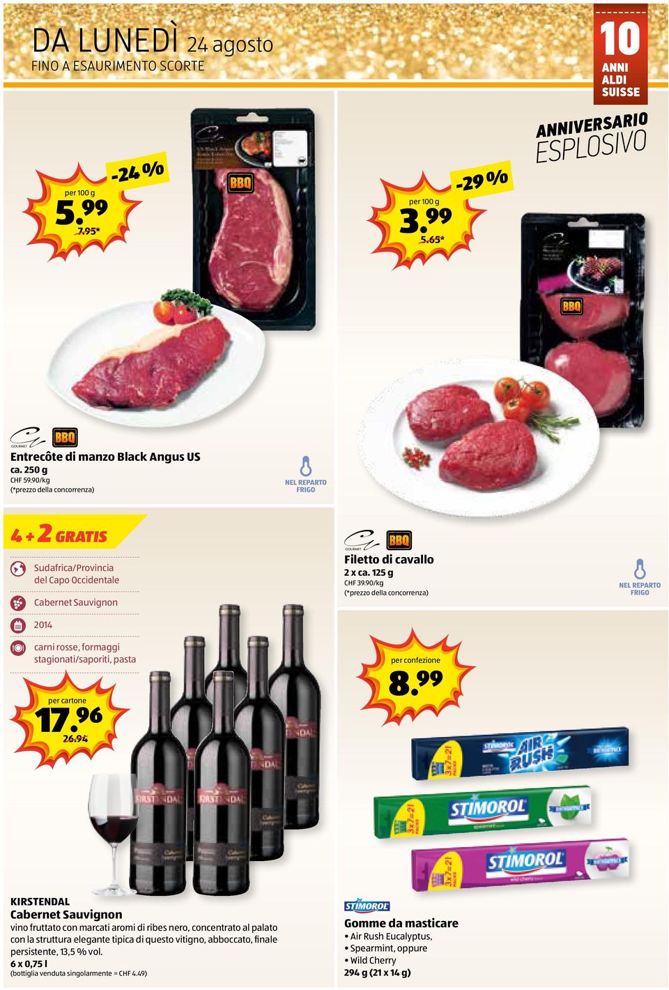 90/kg (*prezzo della concorrenza) 2014 carni rosse, formaggi stagionati/saporiti, pasta 17.96 per cartone 8.99 26.