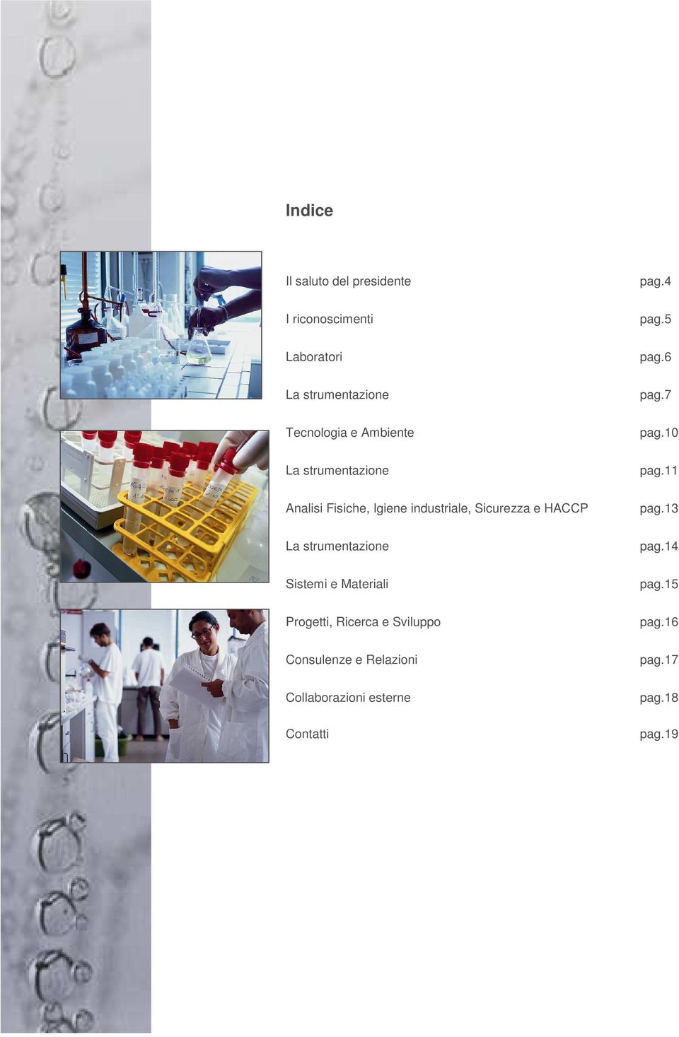 11 Analisi Fisiche, Igiene industriale, Sicurezza e HACCP pag.13 La strumentazione pag.