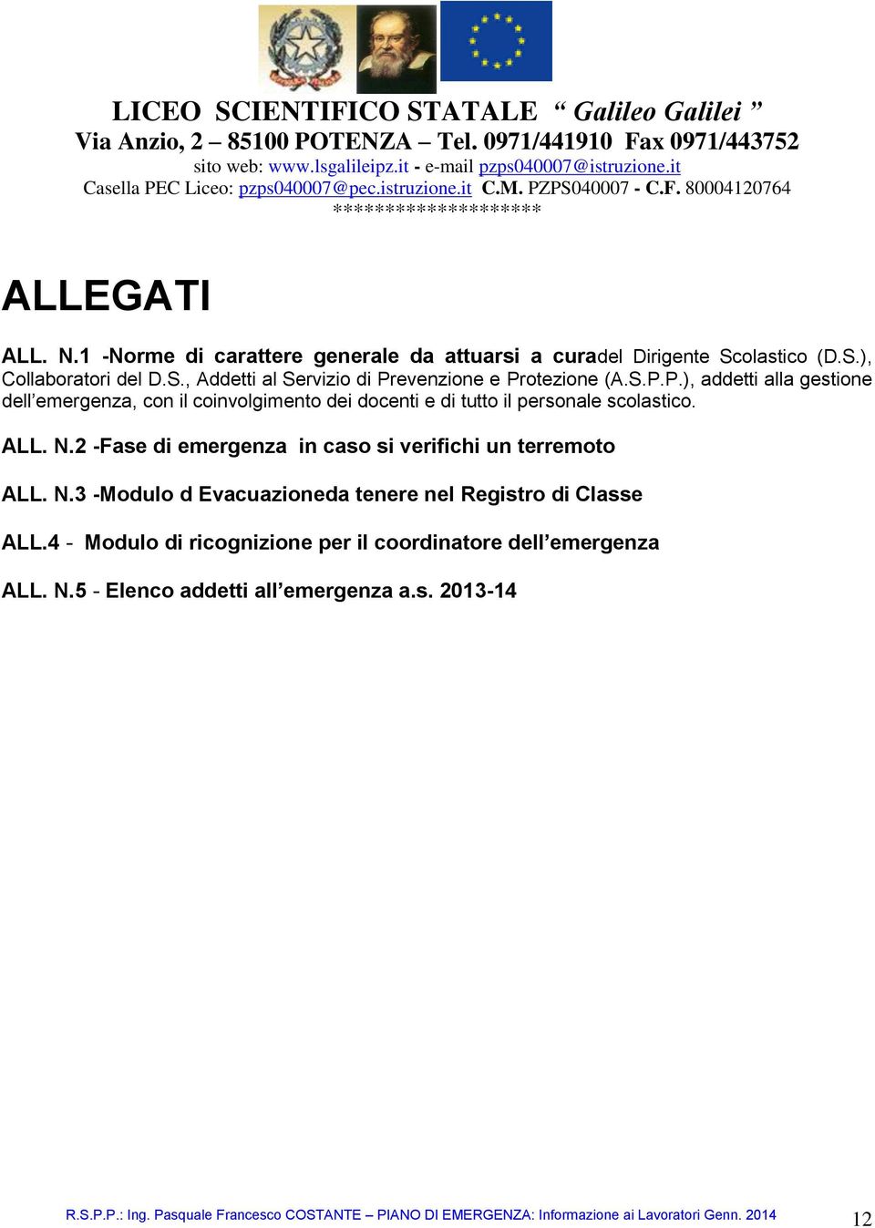 2 -Fase di emergenza in caso si verifichi un terremoto ALL. N.3 -Modulo d Evacuazioneda tenere nel Registro di Classe ALL.