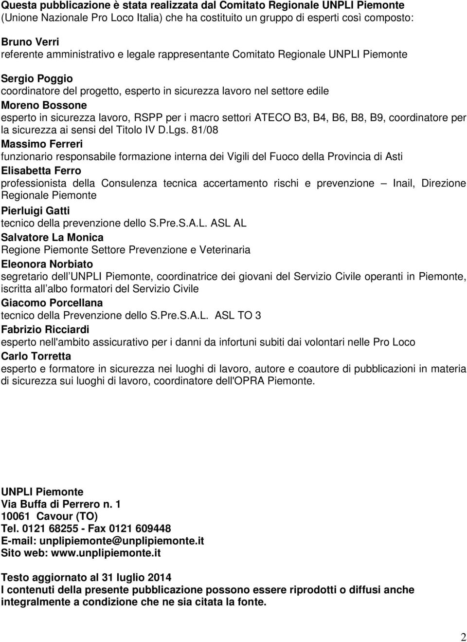 lavoro, RSPP per i macro settori ATECO B3, B4, B6, B8, B9, coordinatore per la sicurezza ai sensi del Titolo IV D.Lgs.