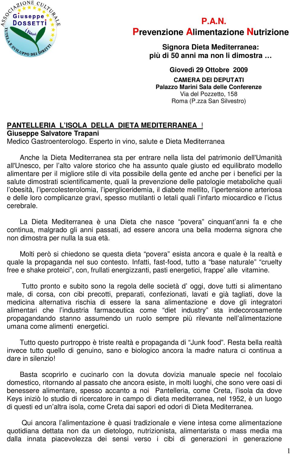 158 Roma (P.zza San Silvestro) PANTELLERIA L ISOLA DELLA DIETA MEDITERRANEA! Giuseppe Salvatore Trapani Medico Gastroenterologo.