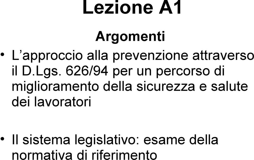 626/94 per un percorso di miglioramento della