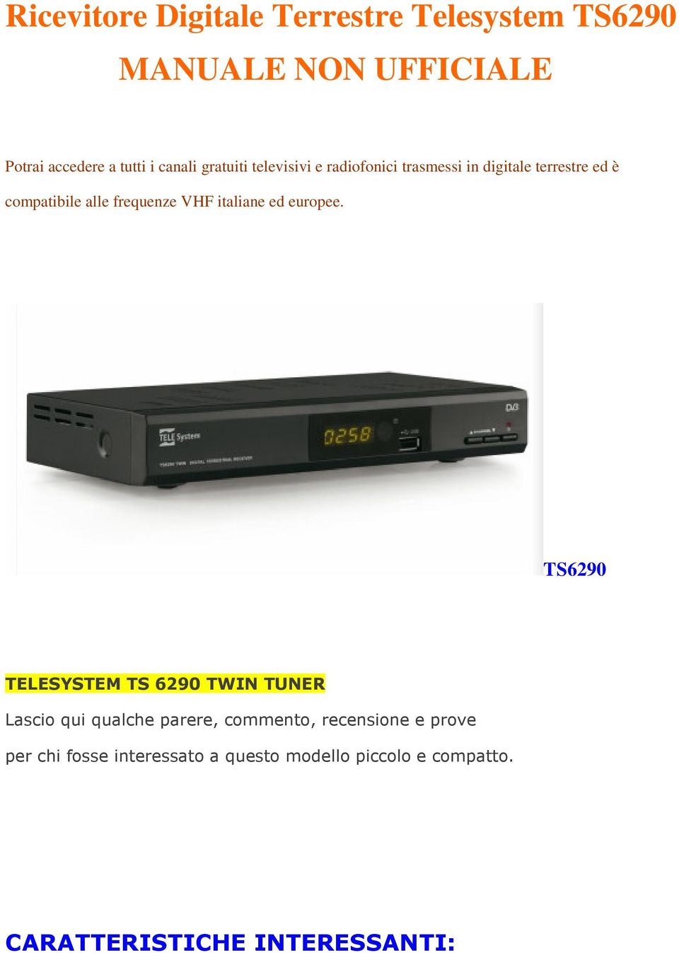 televisivi e radiofonici trasmessi in digitale terrestre