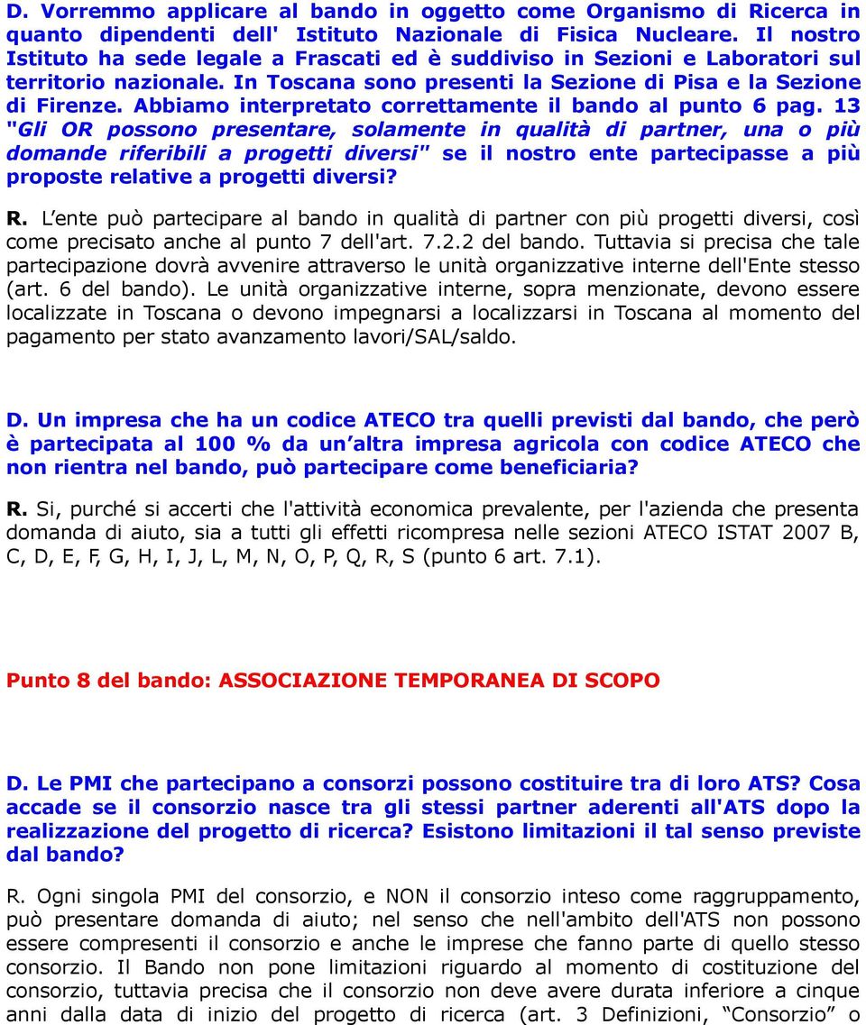 Abbiamo interpretato correttamente il bando al punto 6 pag.