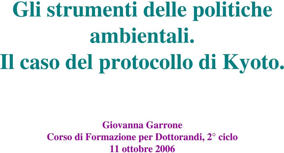 Il caso del protocollo di Kyoto.