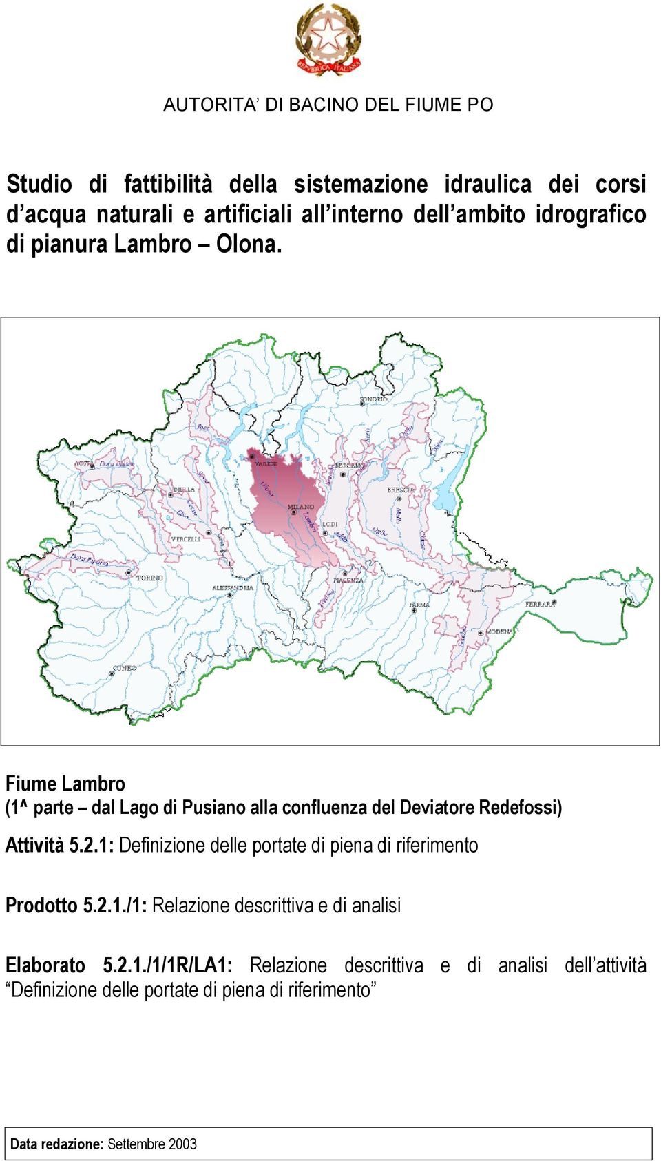 Fiume Lambro (1^ parte dal Lago di Pusiano alla confluenza del Deviatore Redefossi) Attività 5.2.