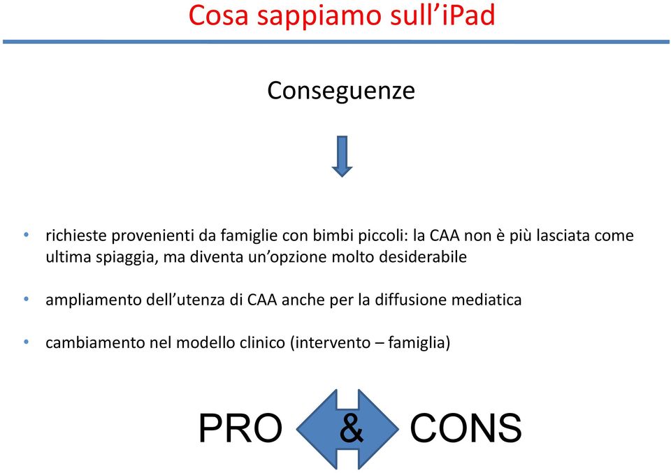 opzione molto desiderabile ampliamento dell utenza di CAA anche per la