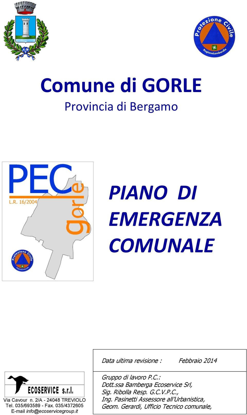 035/4372605 E-mail info@ecoservicegroup.it Gruppo di lavoro P.C.: Dott.