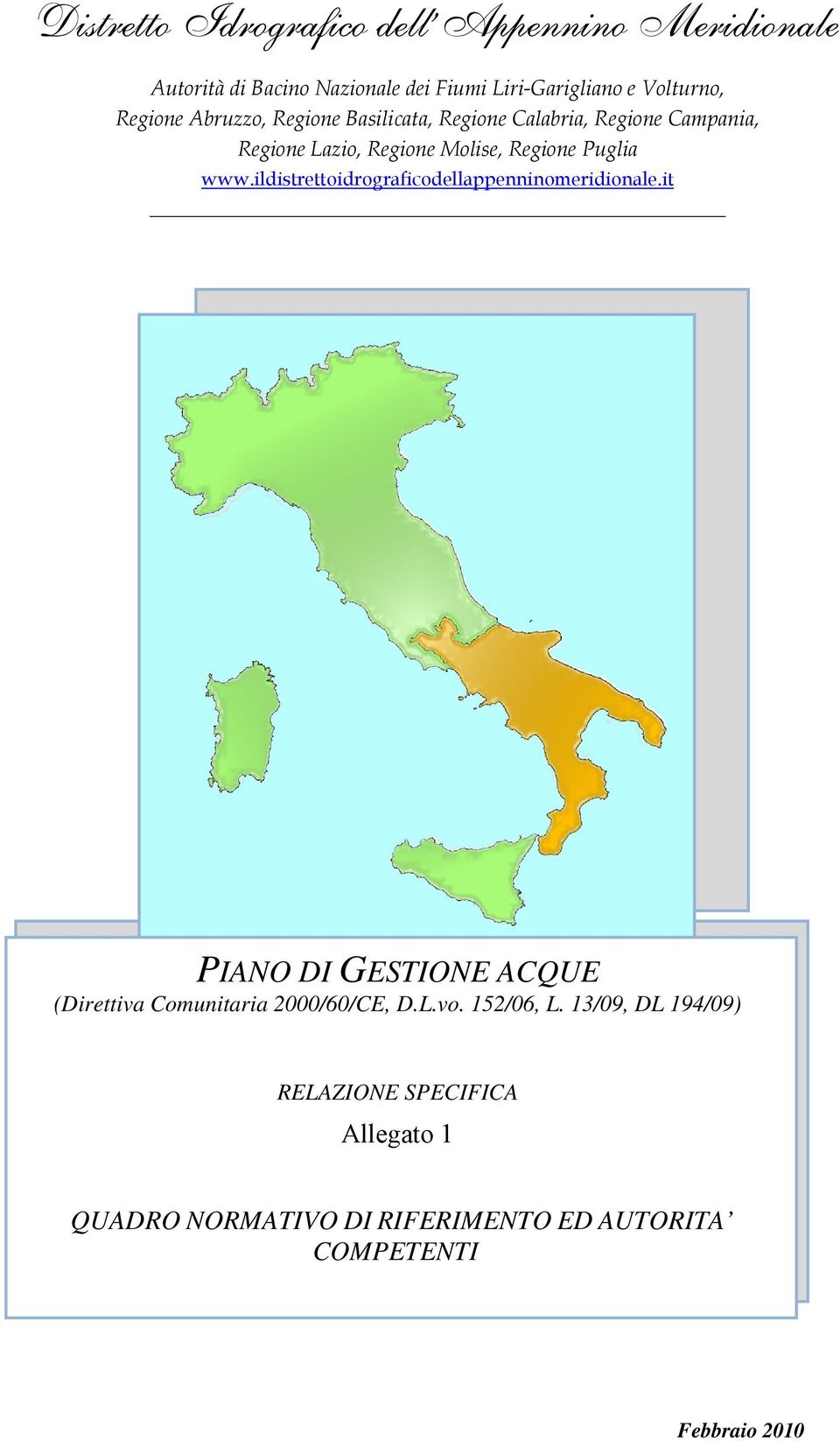 www.ildistrettoidrograficodellappenninomeridionale.it PIANO DI GESTIONE ACQUE (Direttiva Comunitaria 2000/60/CE, D.L.vo.