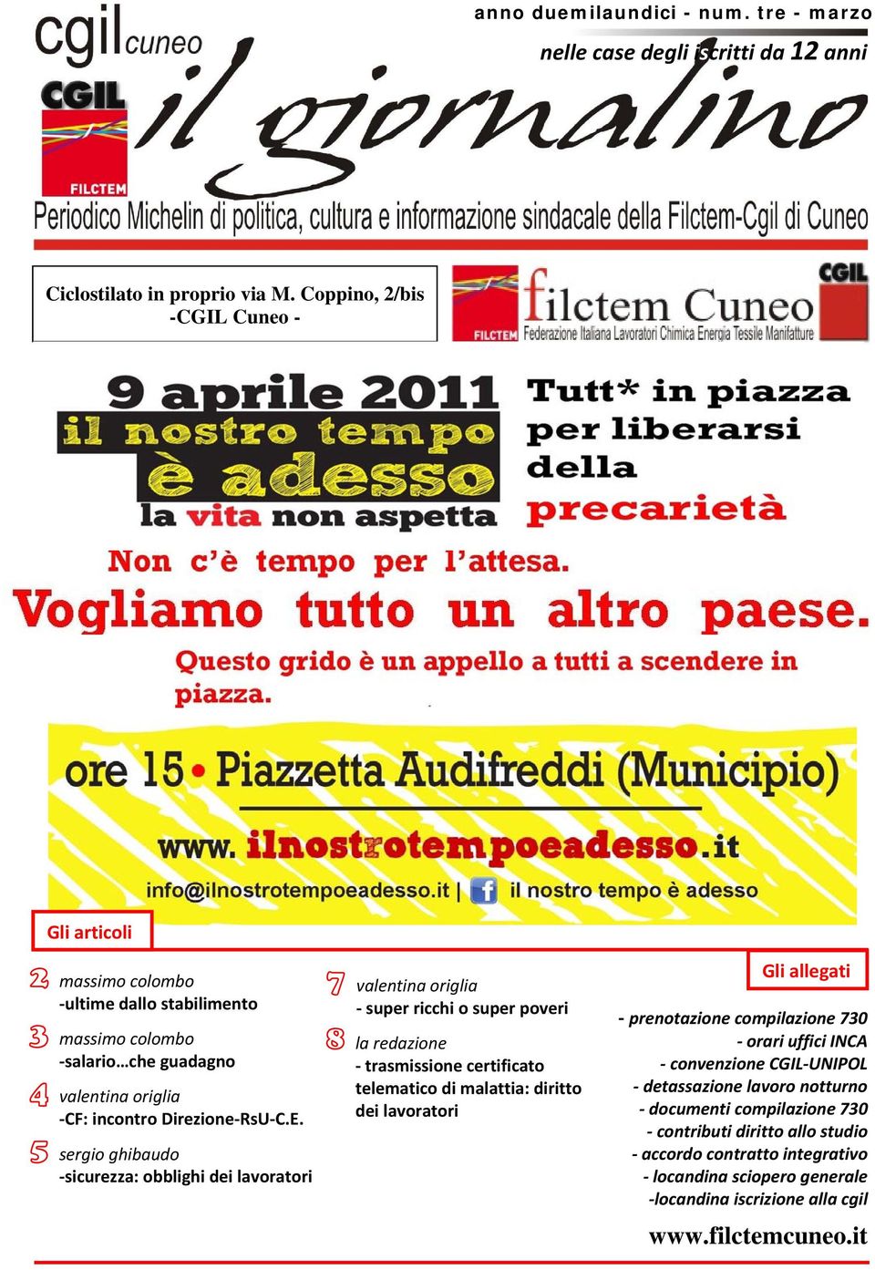 5 sergio ghibaudo -sicurezza: obblighi dei lavoratori 7 valentina origlia - super ricchi o super poveri 8 la redazione - trasmissione certificato telematico di malattia: diritto dei lavoratori