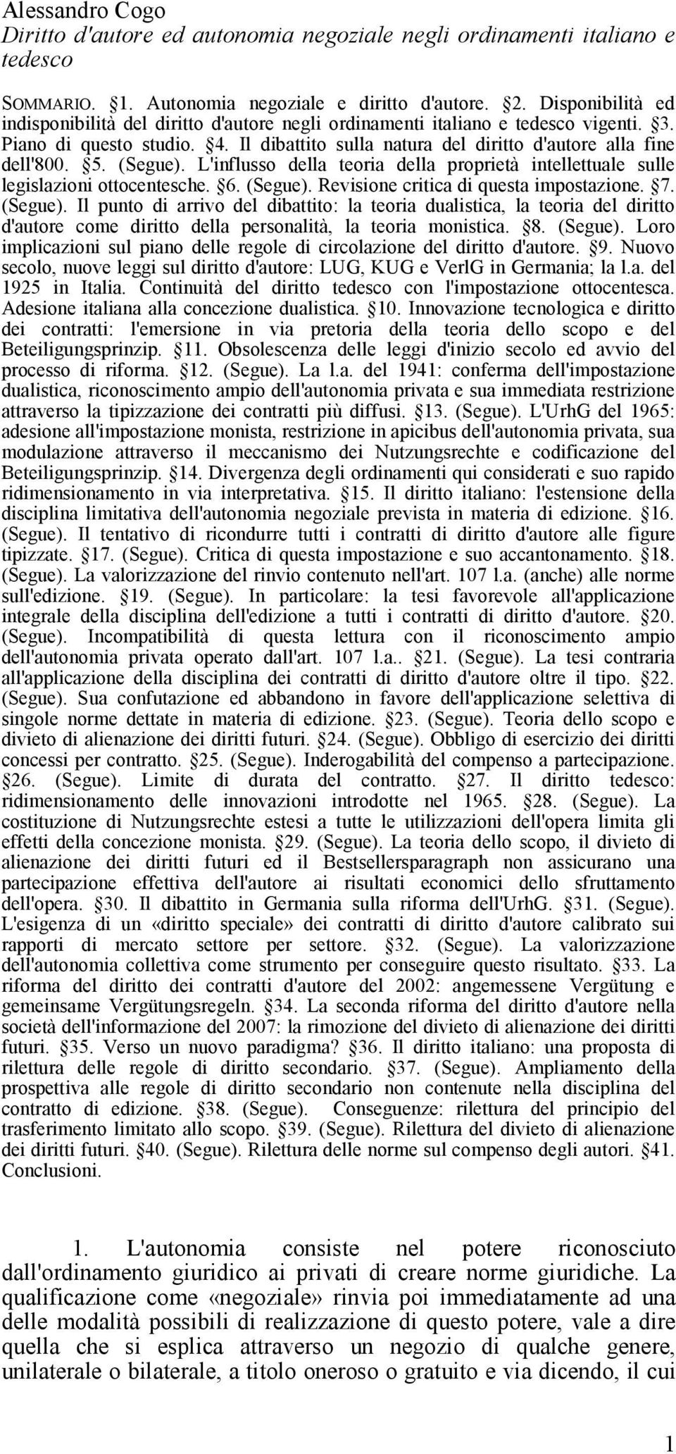 (Segue). L'influsso della teoria della proprietà intellettuale sulle legislazioni ottocentesche. 6. (Segue).