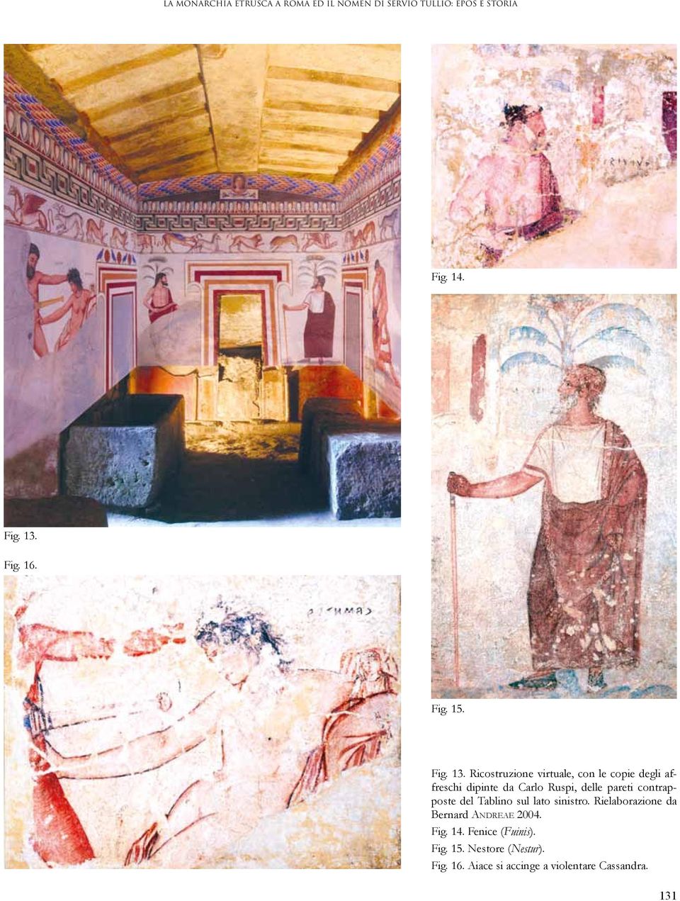 Ricostruzione virtuale, con le copie degli affreschi dipinte da Carlo Ruspi, delle pareti