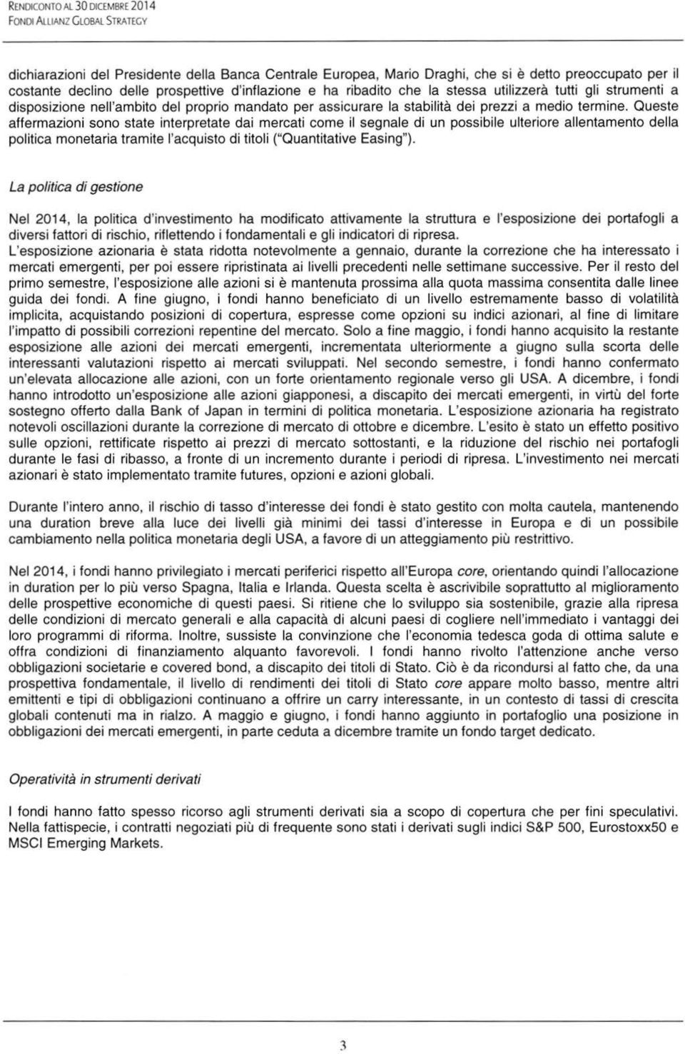 utilizzera tutti gli strumenti a disposizione nell'ambito del proprio mandato per assicurare la stabilita dei prezzi a medio termine.