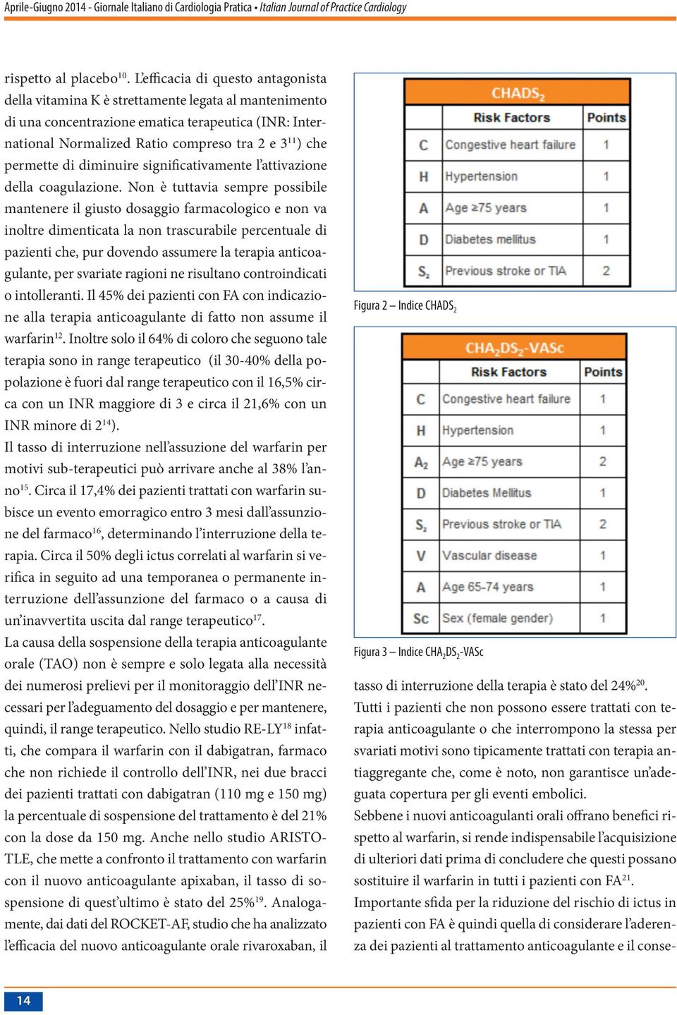 permette di diminuire significativamente l attivazione della coagulazione.