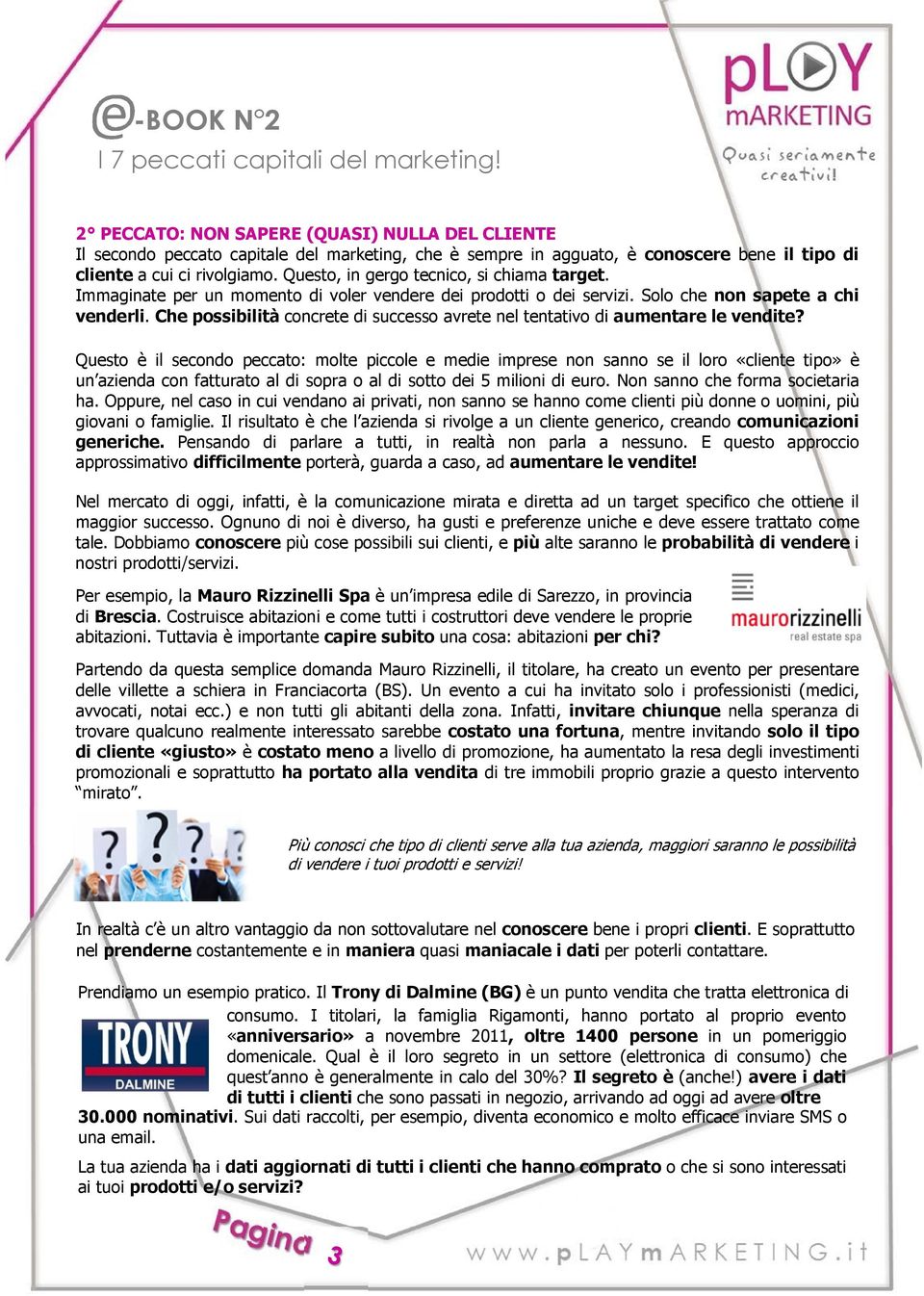 Che possibilità concrete di successo avrete nel tentativo di aumentare le vendite?