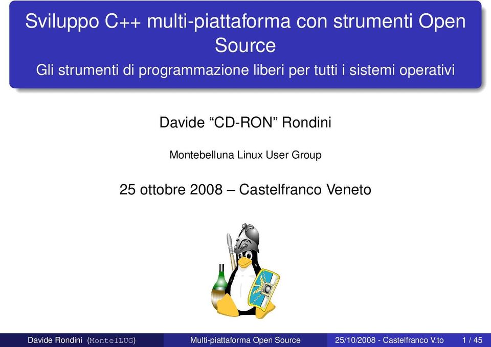 Montebelluna Linux User Group 25 ottobre 2008 Castelfranco Veneto Davide