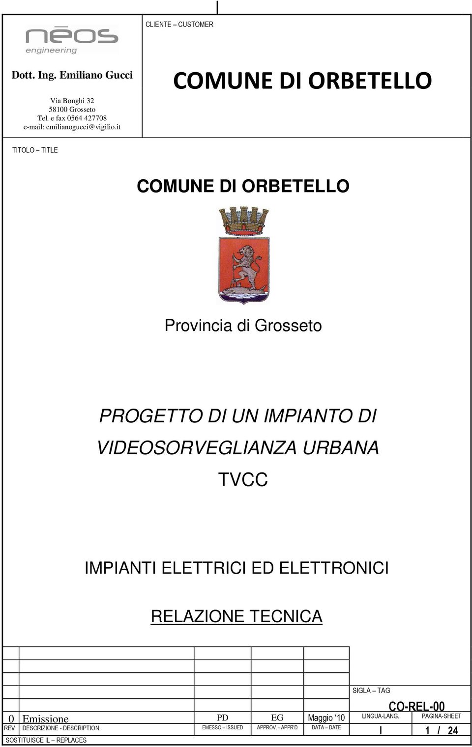 it TITOLO TITLE Provincia di Grosseto PROGETTO DI UN IMPIANTO DI TVCC IMPIANTI ELETTRICI ED ELETTRONICI