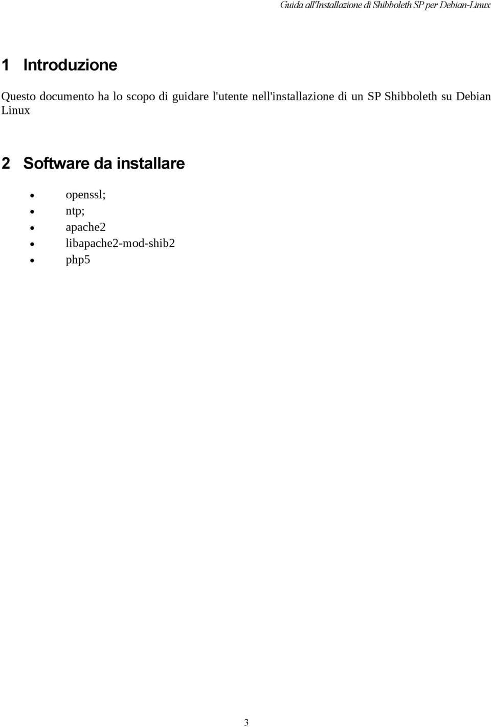 Shibboleth su Debian Linux 2 Software da