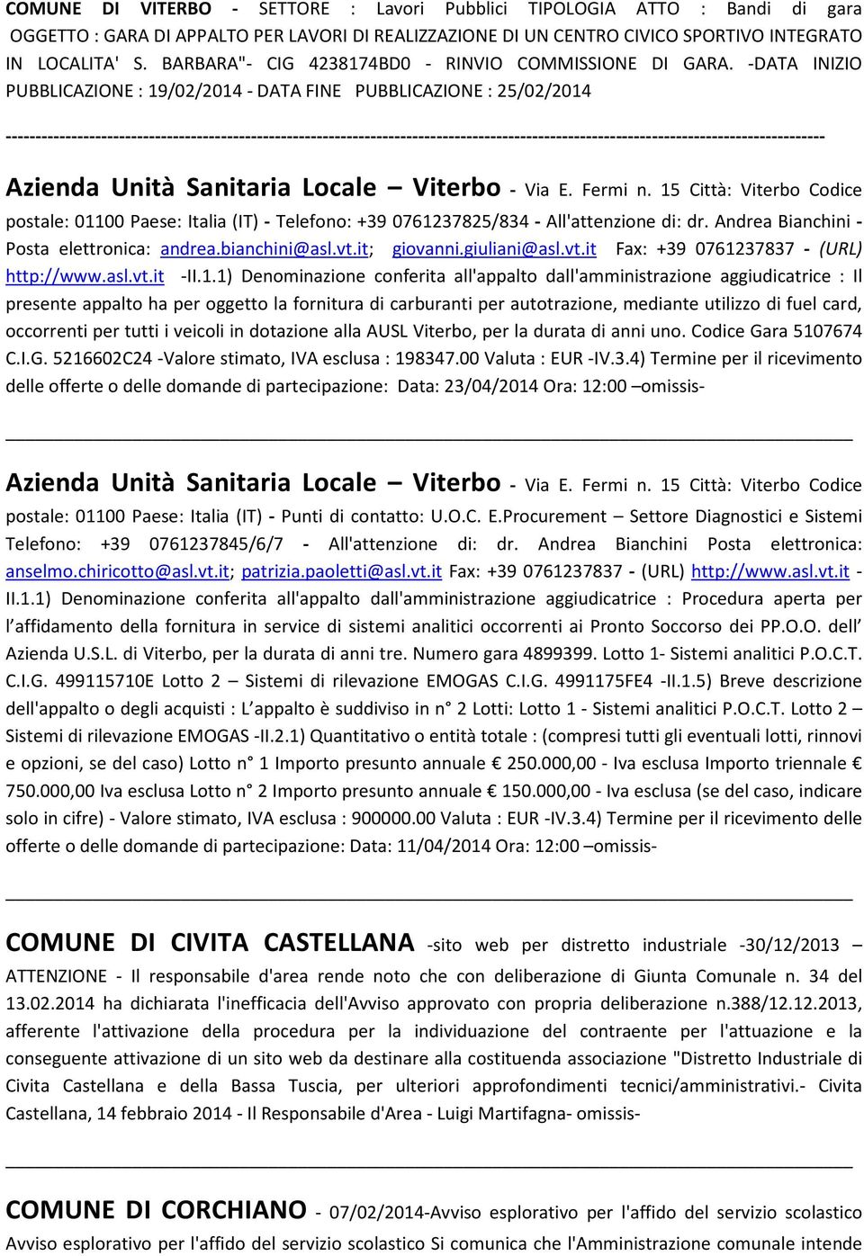 -DATA INIZIO PUBBLICAZIONE : 19/02/2014 - DATA FINE PUBBLICAZIONE : 25/02/2014