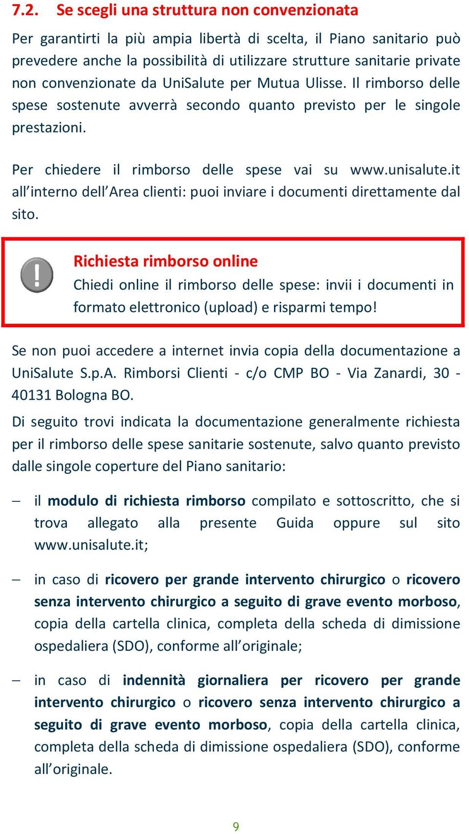 it all interno dell Area clienti: puoi inviare i documenti direttamente dal sito.