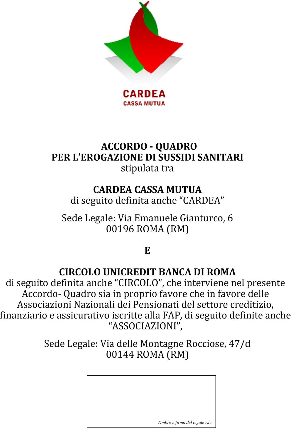 Accordo- Quadro sia in proprio favore che in favore delle Associazioni Nazionali dei Pensionati del settore creditizio, finanziario e