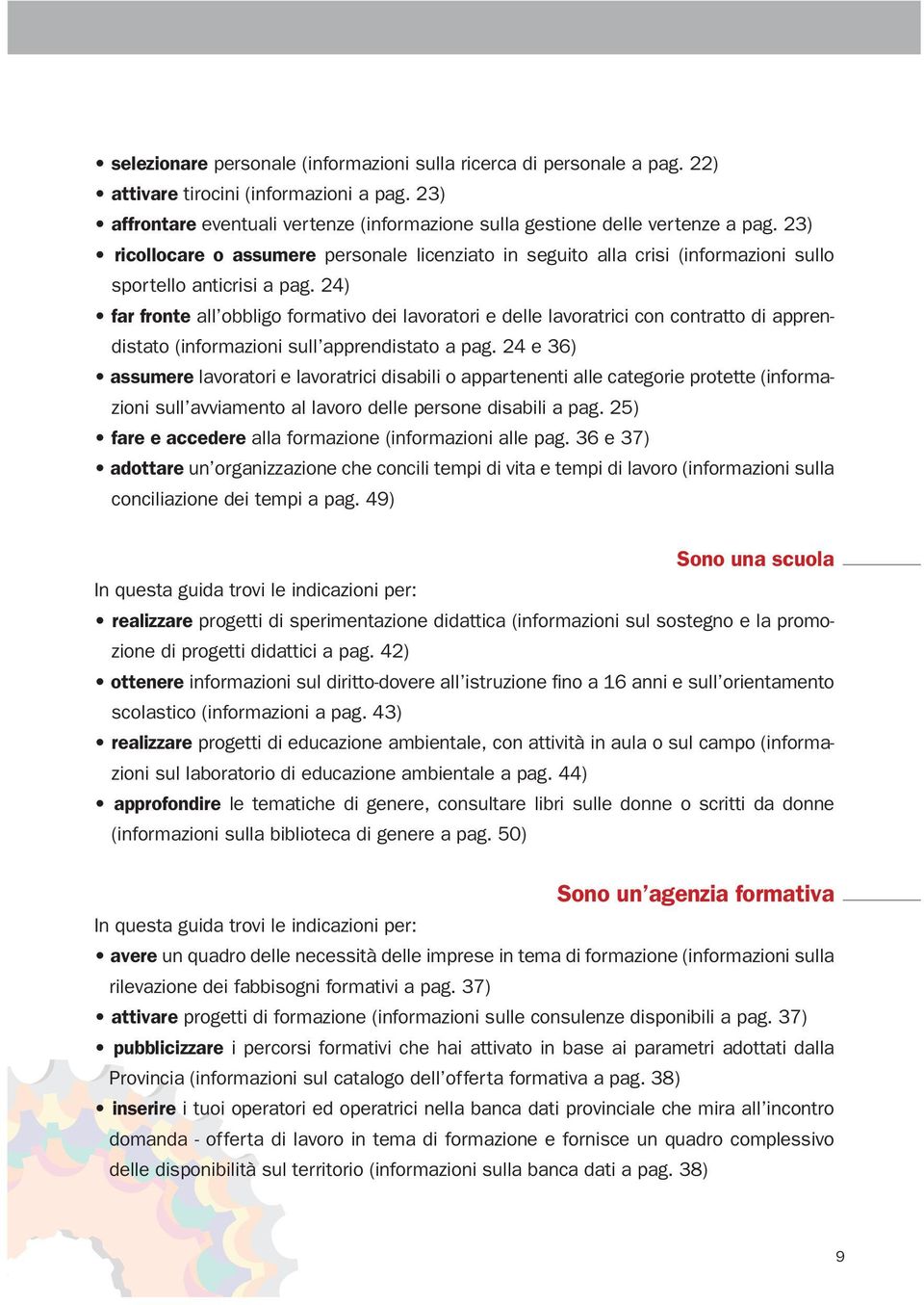 24) far fronte all obbligo formativo dei lavoratori e delle lavoratrici con contratto di apprendistato (informazioni sull apprendistato a pag.