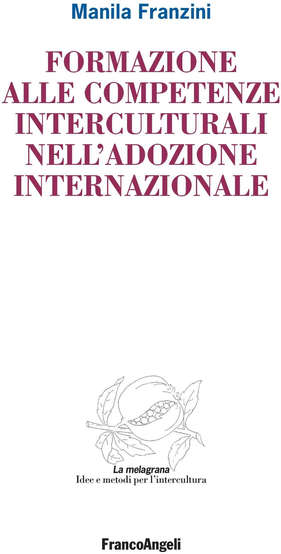 ADOZIONE INTERNAZIONALE La melagrana